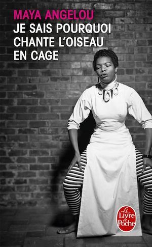 Maya Angelou, Je sais pourquoi l'oiseau chante l'oiseau en cage