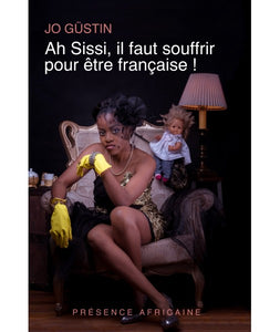 Ah Sissi, il faut souffrir pour être française! Jo GÜSTIN