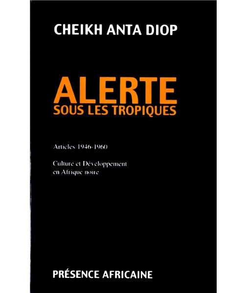 Alerte sous les tropiques, Cheikh Anta Diop