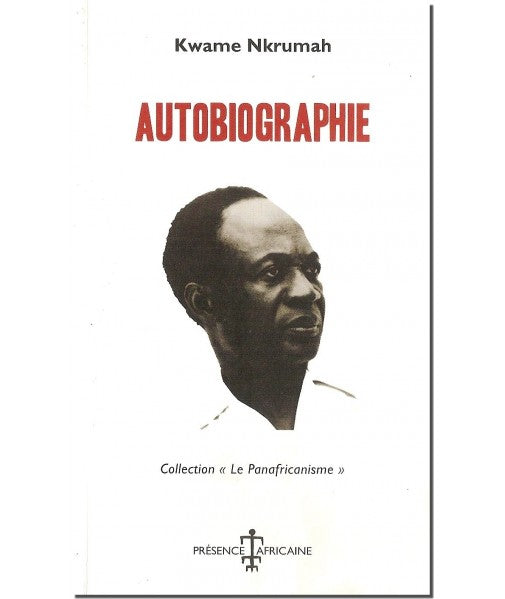 Autobiographie, Kwame Nkrumah